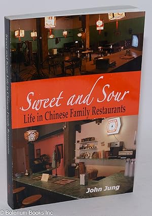 Imagen del vendedor de Sweet and Sour: Life in Chinese Family Restaurants a la venta por Bolerium Books Inc.