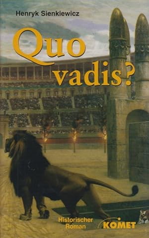 Quo vadis? Roman aus der Zeit Neros