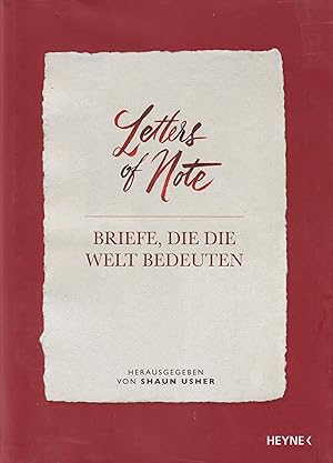 Seller image for Letters of Note Briefe, die die Welt bedeuten for sale by Leipziger Antiquariat