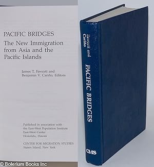 Image du vendeur pour Pacific Bridges: The New Immigration from Asia and the Pacific Islands mis en vente par Bolerium Books Inc.