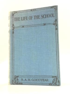 Imagen del vendedor de The Life of the School a la venta por World of Rare Books