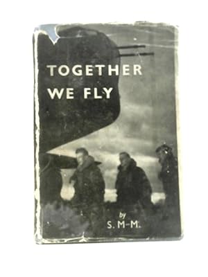 Bild des Verkufers fr Together We Fly, a Salute to Airmen zum Verkauf von World of Rare Books