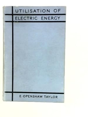 Image du vendeur pour Utilisation of Electric Energy mis en vente par World of Rare Books