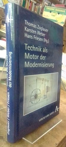 Bild des Verkufers fr Technik als Motor der Modernisierung. zum Verkauf von Antiquariat Thomas Nonnenmacher