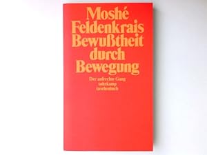 Bild des Verkufers fr Bewusstheit durch Bewegung : d. aufrechte Gang. [Nach d. vom Autor bearb. engl. Fassung bers. von Franz Wurm] / Suhrkamp Taschenbuch ; 429 zum Verkauf von Antiquariat Buchhandel Daniel Viertel