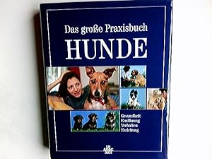 Bild des Verkufers fr Das groe Praxisbuch Hunde. [Text Bruce Fogle. bers. Karin Balzer . Red. Mary Davies .] / Ein ADAC-Buch zum Verkauf von Antiquariat Buchhandel Daniel Viertel