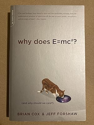 Seller image for Why Does E=mc2 (And Why Should We Care?) for sale by BBBooks