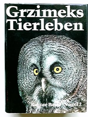 Grzimeks Tierleben;: Band 8, Vögel 2 Hrsg. von Bernhard Grzimek [u.a.]