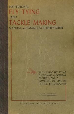 Professional Fly Tying and Tackle Making Manual and Manufacturers' Guide