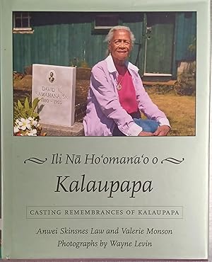 Seller image for Ili Na Ho'omana'o o Kalaupapa, Casting Remembrances of Kalaupapa for sale by Rare Books Honolulu