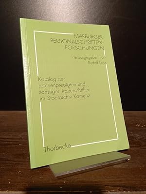 Katalog der Leichenpredigten und sonstiger Trauerschriften im Stadtarchiv Kamenz. [Bearbeitet von...