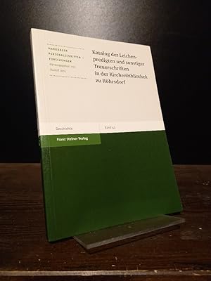 Bild des Verkufers fr Katalog der Leichenpredigten und sonstiger Trauerschriften in der Kirchenbibliothek zu Rhrsdorf. [Bearbeitet von Rudolf Lenz et al.]. (= Marburger Personalschriften-Forschungen, Band 40). zum Verkauf von Antiquariat Kretzer