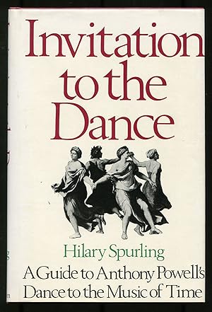 Seller image for Invitation to the Dance: A Guide to Anthony Powell's Dance to the Music of Time for sale by Between the Covers-Rare Books, Inc. ABAA