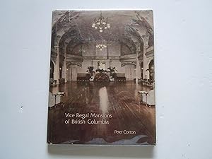 Image du vendeur pour Vice Regal Mansions of British Columbia mis en vente par Empire Books