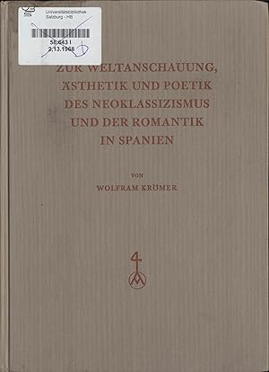 Seller image for Zur Weltanschauung, sthetik und Poetik des Neoklassizismus und der Romantik in Spanien for sale by avelibro OHG