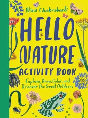 Seller image for Hello Nature Activity Book : Explore, Draw, Colour and Discover the Great Outdoors for sale by GreatBookPricesUK