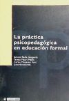 Seller image for La prctica psicopedaggica en educacin formal for sale by AG Library