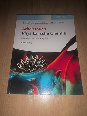 Charles Trapp, Arbeitsbuch Physikalische Chemie - Lösungen zu den Aufgaben / 5. Auflage