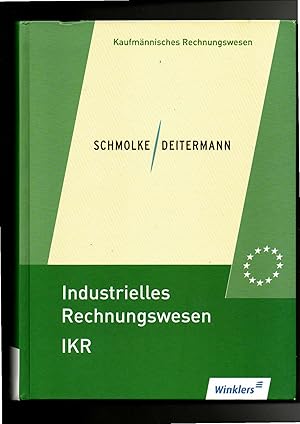 Seller image for Schmolke, Deitermann, Industrielles Rechnungswesen IKR Schlerbuch / 40. Auflage 2011 for sale by sonntago DE