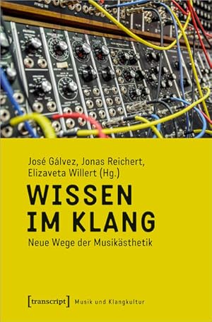 Wissen im Klang Neue Wege der Musikästhetik