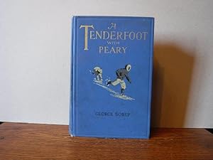 Image du vendeur pour A Tenderfoot with Peary mis en vente par Old Scrolls Book Shop