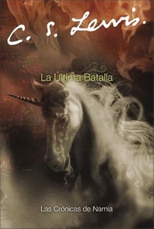 Seller image for La Ultima Batalla (Cronicas de Narnia) (Spanish Edition) by Lewis, C. S. [Paperback ] for sale by booksXpress