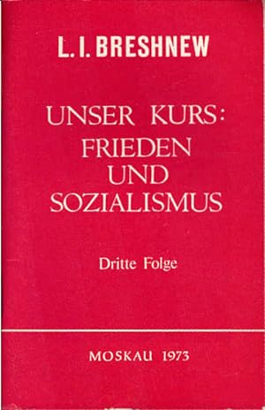 Bild des Verkufers fr Unser Kurs Frieden und Sozialismus; Teil: Folge 3., (Juli - August 1973) zum Verkauf von Schrmann und Kiewning GbR