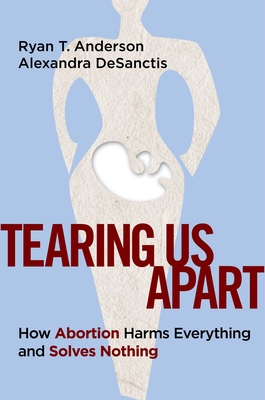 Immagine del venditore per Tearing Us Apart: How Abortion Harms Everything and Solves Nothing (Hardback or Cased Book) venduto da BargainBookStores