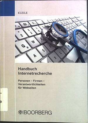 Handbuch Internetrecherche : Personen - Firmen - Verantwortlichkeiten für Webseiten.