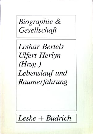 Seller image for Lebenslauf und Raumerfahrung. Biographie und Gesellschaft ; Bd. 9 for sale by books4less (Versandantiquariat Petra Gros GmbH & Co. KG)