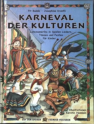 Bild des Verkufers fr Karneval der Kulturen : Lateinamerika in Spielen, Liedern, Tnzen und Festen fr Kinder. zum Verkauf von books4less (Versandantiquariat Petra Gros GmbH & Co. KG)