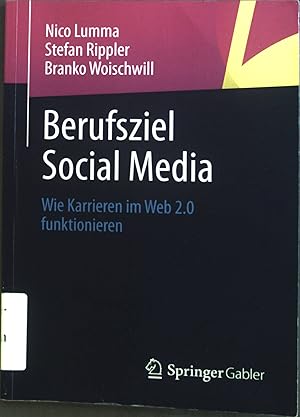 Bild des Verkufers fr Berufsziel Social Media : Wie Karrieren im Web 2.0 funktionieren. zum Verkauf von books4less (Versandantiquariat Petra Gros GmbH & Co. KG)