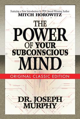 Image du vendeur pour The Power of Your Subconscious Mind: Original Classic Edition (Paperback or Softback) mis en vente par BargainBookStores