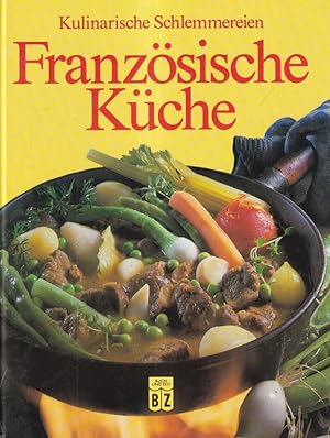 Französische Küche : Kulinarische Schlemmereien.