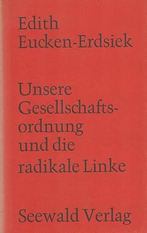 Bild des Verkufers fr Unsere Gesellschaftsordnung und die radikale Linke. zum Verkauf von Versandantiquariat Nussbaum