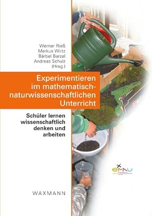 Bild des Verkufers fr Experimentieren im mathematisch-naturwissenschaftlichen Unterricht : Schler lernen wissenschaftlich denken und arbeiten zum Verkauf von AHA-BUCH GmbH