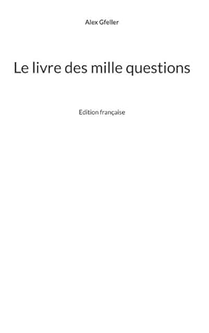 Bild des Verkufers fr Le livre des mille questions : Edition franaise zum Verkauf von AHA-BUCH GmbH