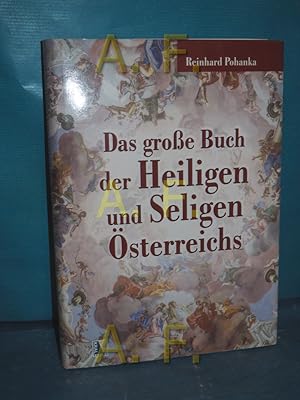 Seller image for Das groe Buch der Heiligen und Seligen sterreichs. for sale by Antiquarische Fundgrube e.U.