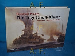 Bild des Verkufers fr Die Tegetthoff-Klasse : Modellbau - Technik - Geschichte. zum Verkauf von Antiquarische Fundgrube e.U.