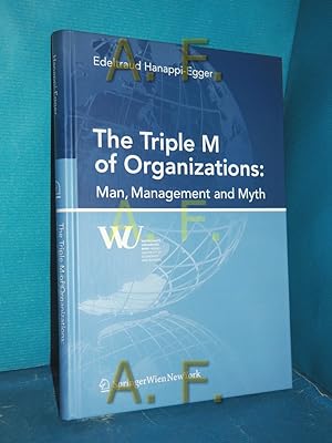 Bild des Verkufers fr The Triple M of Organizations: Man, Management and Myths zum Verkauf von Antiquarische Fundgrube e.U.