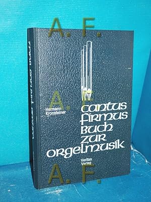 Image du vendeur pour Cantus-Firmus-Buch zur Orgelmusik. Hermann Kronsteiner. [Dt., engl. u. franz. Vorw.: Hermann Kronsteiner] mis en vente par Antiquarische Fundgrube e.U.