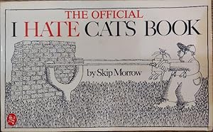 Seller image for The Official I Hate Cats Book for sale by The Book House, Inc.  - St. Louis