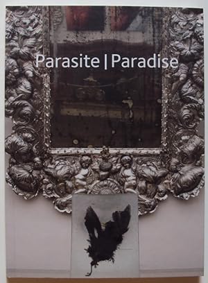 Seller image for Parasite / Paradise. Interventionen zeitgenssischer Kunst auf Burg Forchtenstein. Ausstellungskatalog mit zahlr. Abb. for sale by Der Buchfreund
