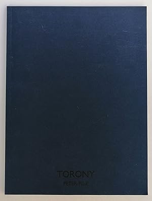Seller image for Torony. Prolog: Christian Reder. Nachbemerkung unter Mitarbeit von Max Peintner. Mit zahlr. Abb. for sale by Der Buchfreund
