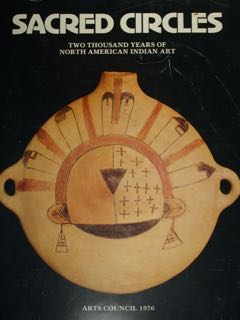 Seller image for Sacred Circles. Two thousand Years of North American Indian Art. Hayward Gallery, London, 7 October 1976 - 16 January 1977. for sale by EDITORIALE UMBRA SAS