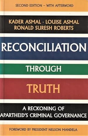 Imagen del vendedor de Reconciliation Through Truth: A Reckoning of Apartheid's Criminal Governance a la venta por Goulds Book Arcade, Sydney