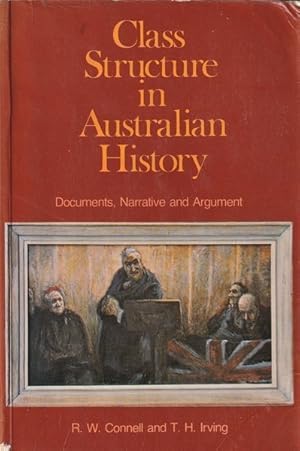 Bild des Verkufers fr Class Structure in Australian History: Documents, Narrative and Argument zum Verkauf von Goulds Book Arcade, Sydney