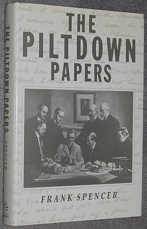 Seller image for The Piltdown papers, 1908-1955 : the correspondence and other documents relating to the Piltdown forgery for sale by Springhead Books