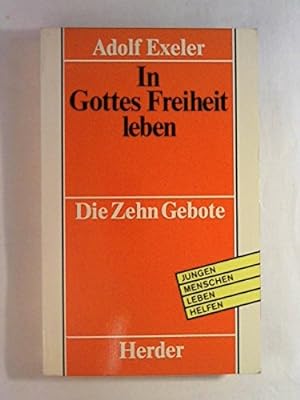 Seller image for In Gottes Freiheit leben. Die Zehn Gebote for sale by Gabis Bcherlager
