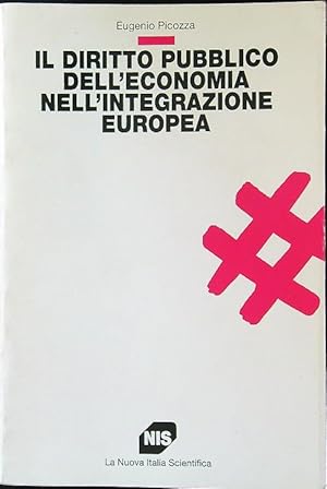 Bild des Verkufers fr Il diritto pubblico dell'economia nell'integrazione europea zum Verkauf von Librodifaccia